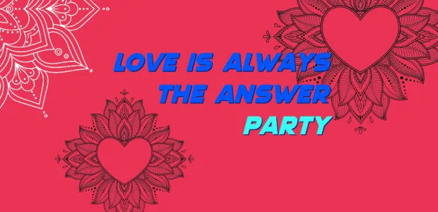 Love Is Always The Answer Love Is Always The Answer